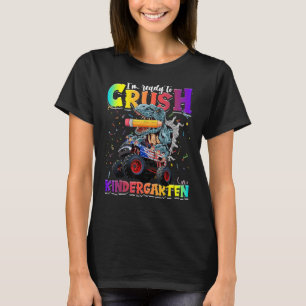 Crush Kindergarten Dinosaur Monster Truck Back to  T-Shirt