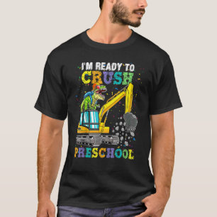 Crush Pre K Construction Truck Dinosaur Back To Sc T-Shirt