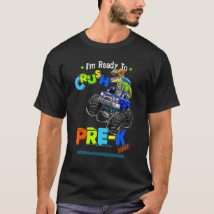Crush Pre K Dinosaur Monster Truck Back To School T-Shirt