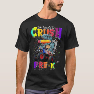 Crush Pre K Dinosaur Monster Truck  Back to School T-Shirt