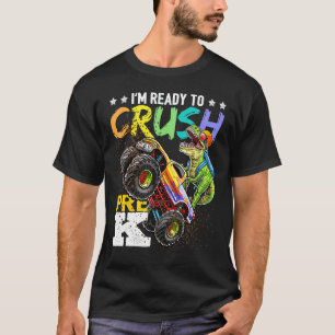 Crush Pre K Dinosaur Monster Truck Back To School T-Shirt
