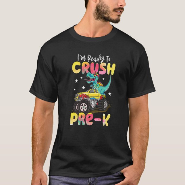 Crush Pre K Dinosaur Monster Truck Back To School  T-Shirt (Front)