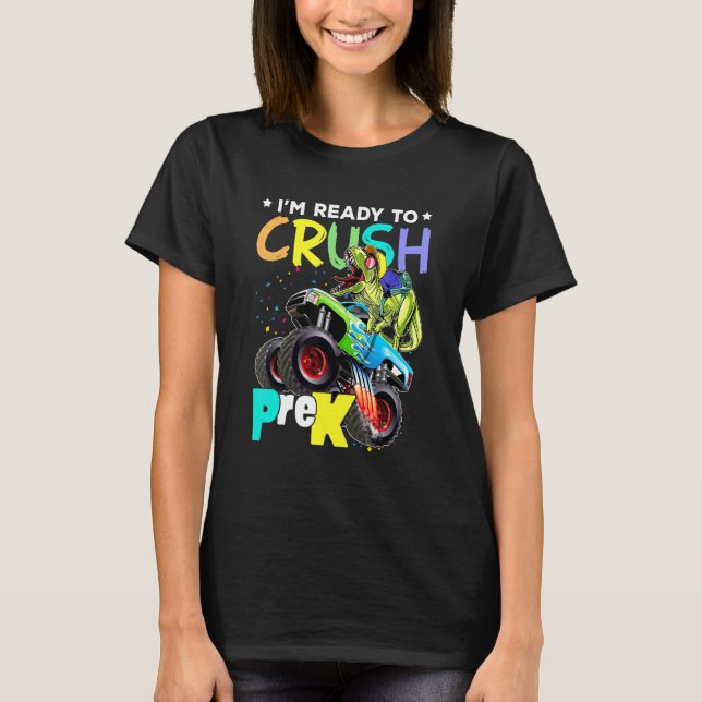 Crush Pre K Dinosaur Monster Truck Back To School  T-Shirt (Front)