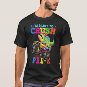 Crush Pre K Dinosaur Riding Monster Truck Back To  T-Shirt