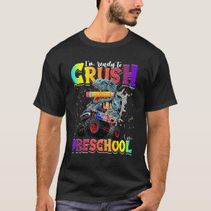 Crush Preschool Dinosaur Monster Truck Back to Sch T-Shirt