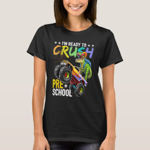 Crush Preschool Dinosaur Monster Truck Back To Sch T-Shirt