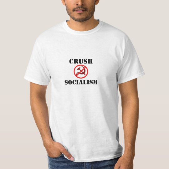 "Crush Socialism" Tee Shirt