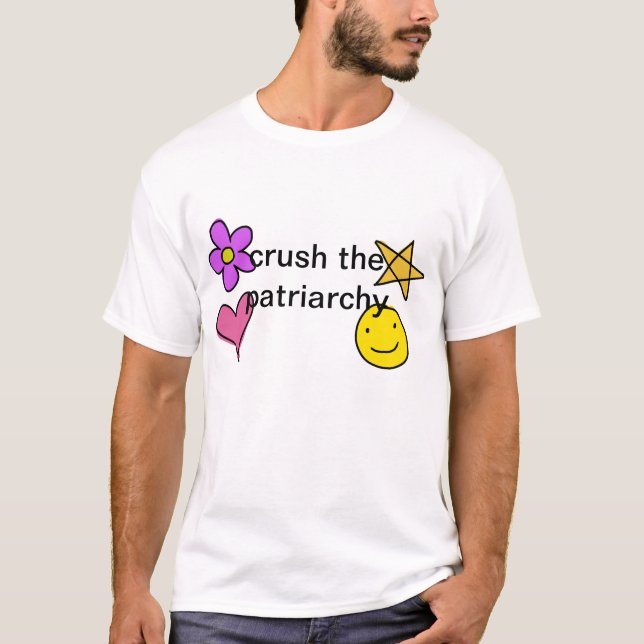 crush the patriarchy T-Shirt (Front)