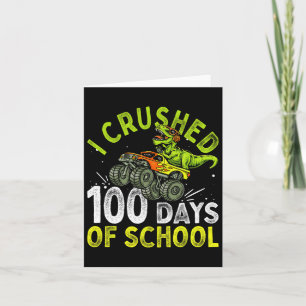 Crushed 100 Days Of School Dinosaur Monster Truck Card