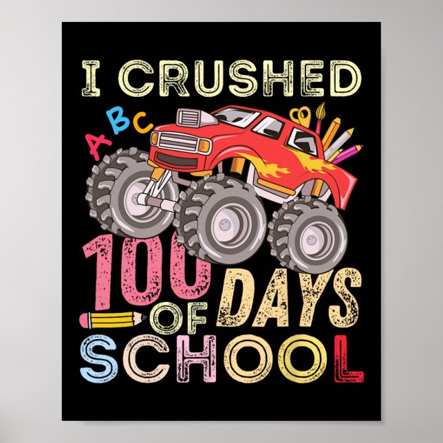 Crushed 100 Days Of School Monster Truck 100th Day Poster (Front)