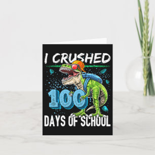 Crushed 100 Days Of School T Rex Dinosaur Teacher Card