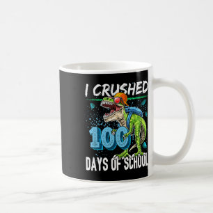 Crushed 100 Days Of School T Rex Dinosaur Teacher Coffee Mug