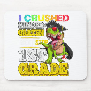 Crushed Kindergarten Next Stop 1st Grade Dinosaur Mouse Pad