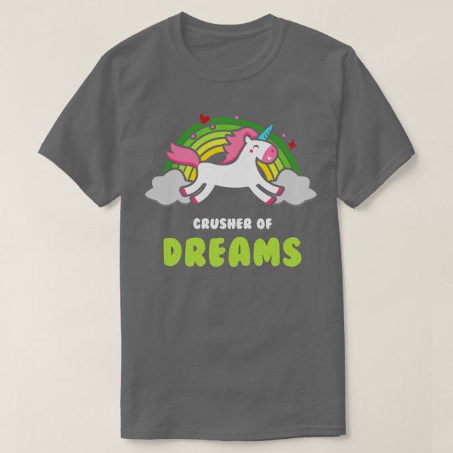 Crusher of Dreams T-Shirt (Design Front)