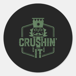 Crushin' It Nutcracker Christmas Xmas Classic Round Sticker