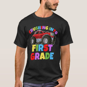 Crushing into First Grade Monster Truck Back to Sc T-Shirt