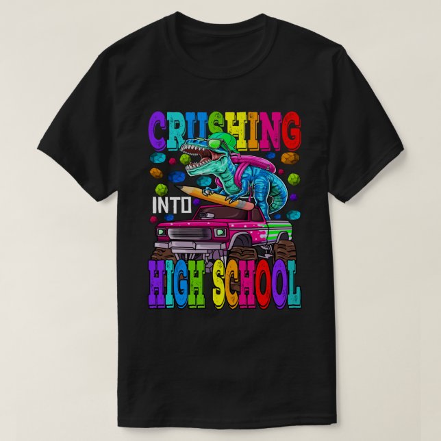 Crushing Into High School Monster Truck Dinosaur T T-Shirt (Design Front)