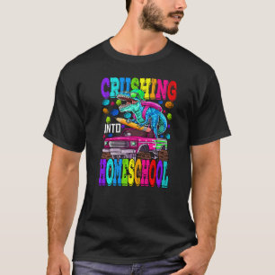 Crushing Into Homeschool Monster Truck Dinosaur Re T-Shirt