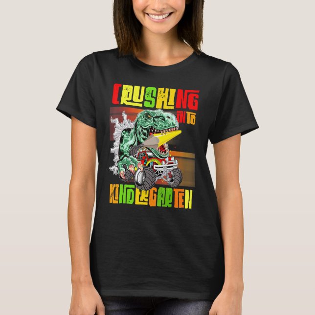 Crushing Into Kindergarten Monster Truck Dinosaur  T-Shirt (Front)