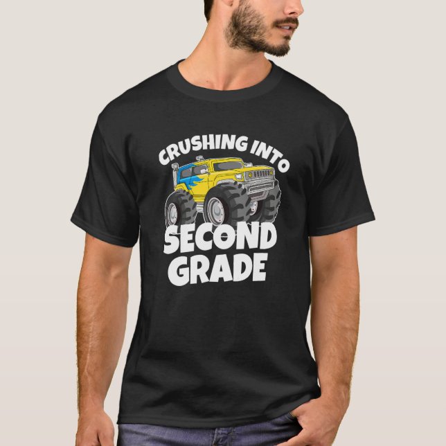 Crushing into Second Grade Monster Truck Back to S T-Shirt (Front)