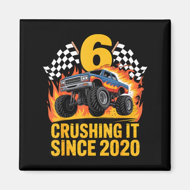 Crushing It Since 2020 Monster Truck 6 Year Old Bi Magnet (Front)