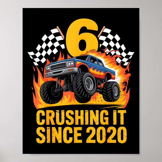 Crushing It Since 2020 Monster Truck 6 Year Old Bi Poster (Front)