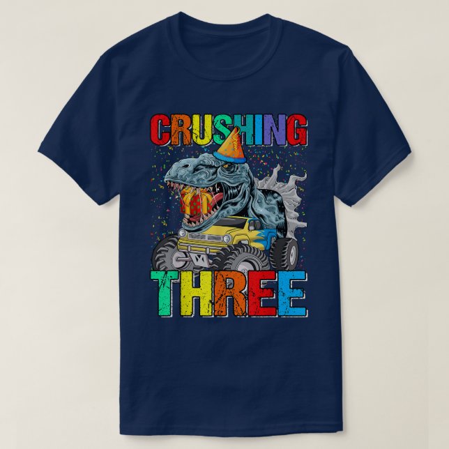 Crushing Three Birthday Monster Truck Dinosaur  T-Shirt (Design Front)