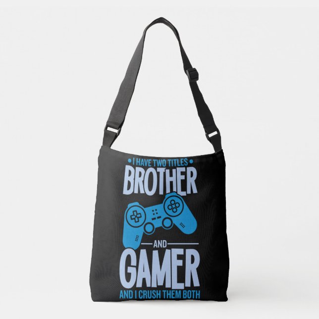 Crushing Two Titles Brother and Gamer Crossbody Bag (Front)