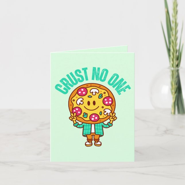 Crust No One - Funny Trust-Themed Pizza Card (Front)