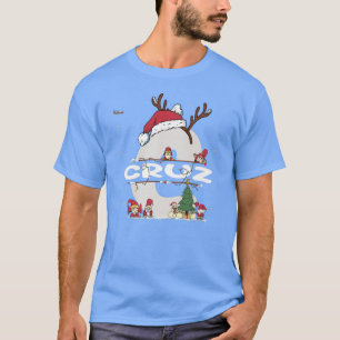 Cruz Christmasw Cruz Name for funny Xmas  T-Shirt