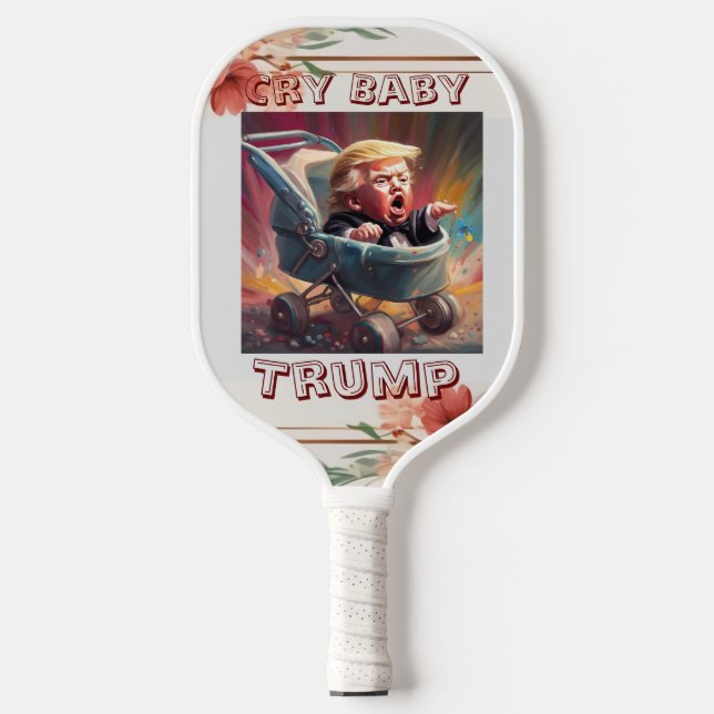 Cry Baby Trump Pickleball Paddle  (Front)