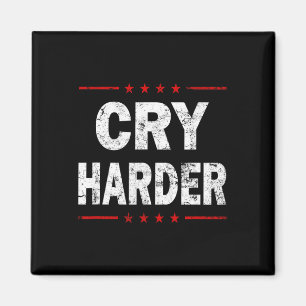 Cry Harder Trump 2024 Logo Funny Republican Politi Magnet