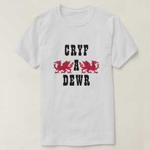 Cryf a dewr   Strong and brave T-Shirt