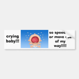 crying-baby bumper sticker