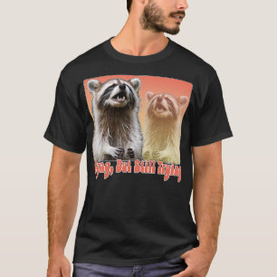 Crying But Still Trying Raccoon Lover Design 2 T-Shirt
