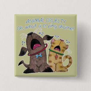 Crying Dog and Cat –What a Crying Shame 2 Inch Square Button