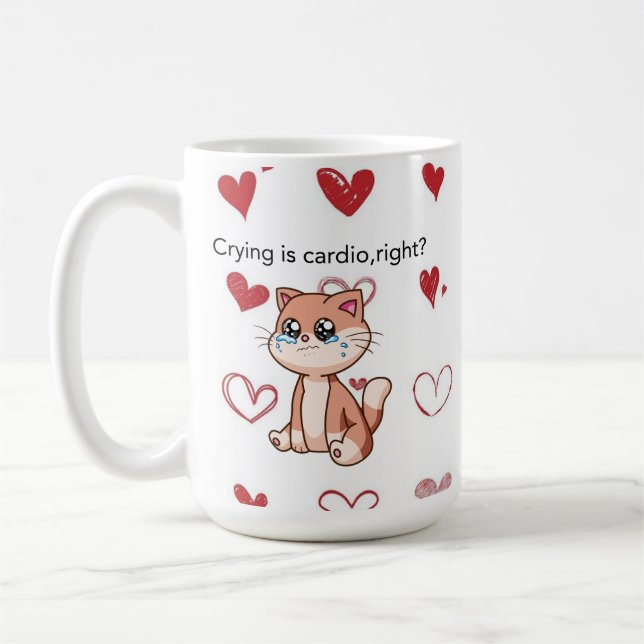 Crying Is Cardio, Right? | Cute Crying Cat Design Coffee Mug (Left)