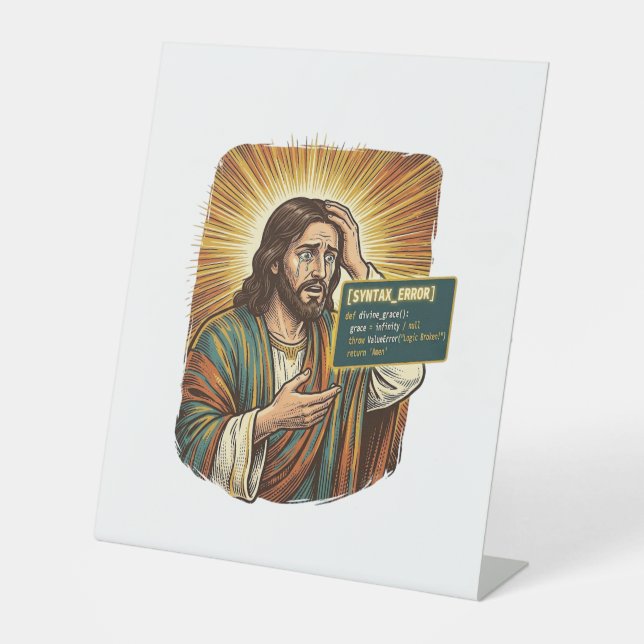 Crying Jesus Syntax Error Coding Programmer Softwa Pedestal Sign (Front)