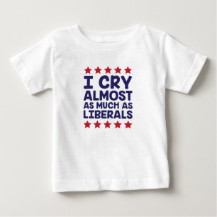 Crying Liberals Baby T-Shirt