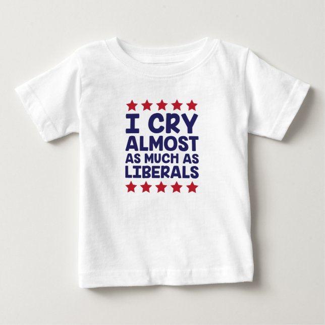 Crying Liberals Baby T-Shirt (Front)