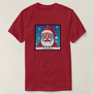 Crying Santa Funny Christmas T-Shirt