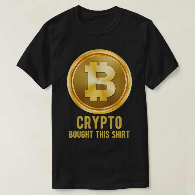 Crypto Bought This, Cryptocurrency  T-Shirt (Design Front)