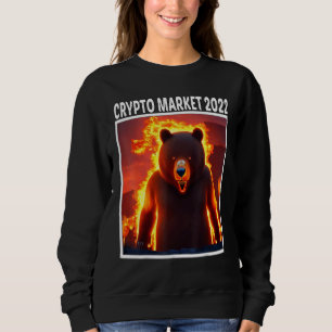 Crypto Market 2022 Bear Market Stock Trading Reces Sweatshirt