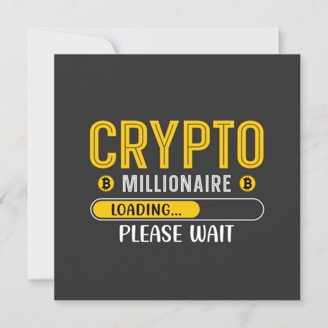 Crypto Millionaire Chargement de la carte de voeux (Devant)