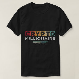 Crypto Millionaire Loading Design T-Shirt