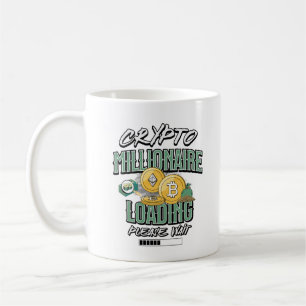 Crypto Millionaire Loading Please Wait Day Trader Coffee Mug