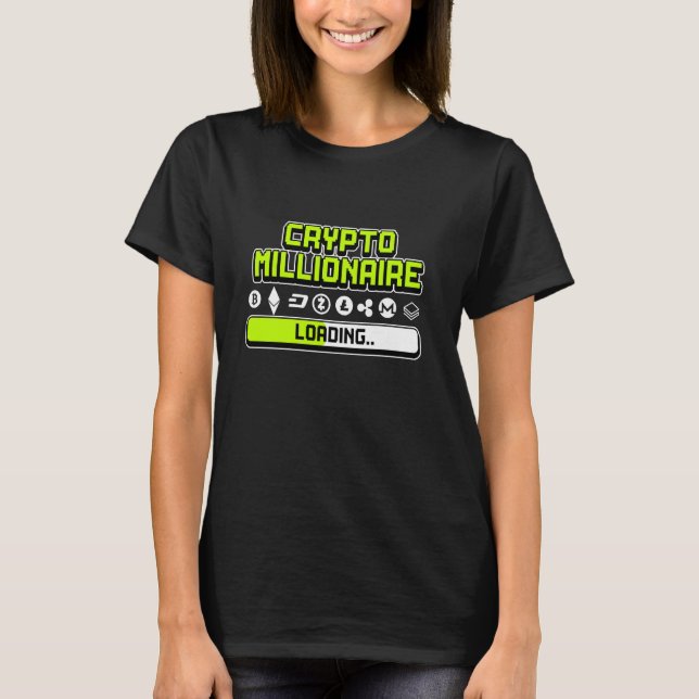 Crypto Millionaire Loading T-Shirt (Front)