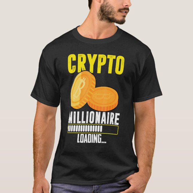 Crypto Millionaire Loading T-Shirt (Front)