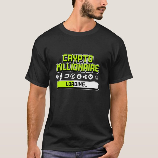 Crypto Millionaire Loading T-Shirt (Front)