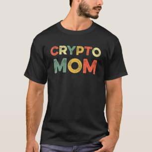 Crypto Mom Nft Mother's Day Cryptocurrency Blockc T-Shirt